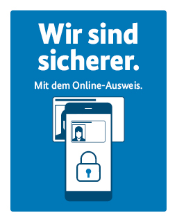 Plakat "Wir sind sicherer. Mit dem Online-Ausweis"
