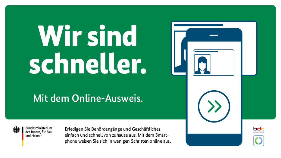 Grafik mit dem Logo des Bundesministeriums des Innern, für Bau und Heimat, dem Logo der Bundesdruckerei GmbH und dem Logo des Personalausweises mit Online-Ausweisfunktion sowie dem Schriftzug: Wir sind schneller. Mit dem Online-Ausweis